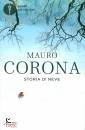 CORONA MAURO, Storia di Neve