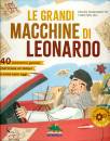 immagine di Grandi macchine di leonardo 40 invenzioni geniali: