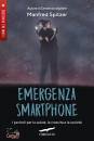 SPITZER MANFRED, Emergenza smartphone