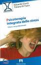 GIUSTI - DI FAZIO, Psicoterapia integrata dello stress