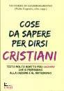 DI GIAMBERARDINO, Cose da sapere per dirsi cristiani