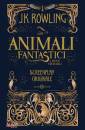 ROWLING, Animali fantastici: dove trovarli