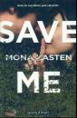 KASTEN MONA, Save me