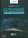 LA ROSA FRANCESCO, La sicurezza  un viaggio speciale