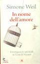 SIMONE WEIL, In nome dell amore