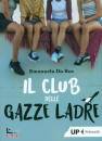 DA ROS EMANUELA, Il club delle gazze ladre