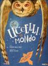 DELLA PIETA - NGUYEN, Uccelli del mondo