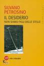 PETROSINO SILVANO, Il desiderio  Non siamo figli delle stelle