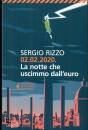 RIZZO SERGIO, 02.02.2020 la notte che uscimmo dall euro