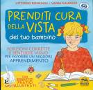 RONCAGLI - GALBUCCI, Prenditi cura della vista del tuo bambino