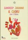 JAUHAR SANDEEP, Il cuore