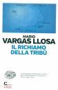 VARGAS LLOSA MARIO, Il richiamo della tribu