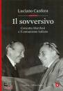 CANFORA LUCIANO, Il sovversivo Concetto Marchesi e il comunismo it.