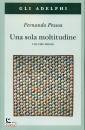 PESSOA FERDINANDO, Una sola moltitudine Testo portoghese a fronte 1