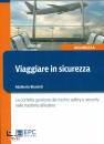 BIASOTTI ADALBERTO, Viaggiare in sicurezza