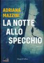 MAZZINI ADRIANA, La notte allo specchio