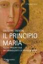 TRENTIN GIUSEPPE, Il principio Maria