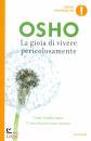 OSHO, La gioia di vivere pericolosamente