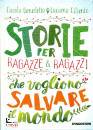 BENEDETTO - CILIENTO, Storie per ragazze e ragazzi che vogliono salvare