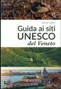 GALIFI IRENE, Guida ai siti UNESCO del Veneto