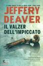 DEAVER JEFFERY, Il valzer dell