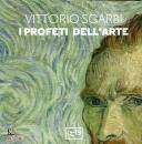 SGARBI VITTORIO, I profeti dell