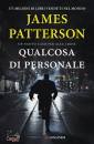 PATTERSON JAMES, Qualcosa di personale