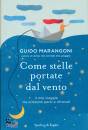 MARANGONI GUIDO, Come stelle portate dal vento