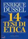 DUSSEL ENRIQUE, Quattordici tesi dell