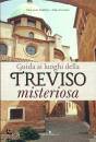 GOLFETTO - CARRARO, Guida ai luoghi della Treviso  misteriosa