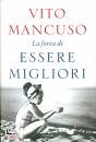 MANCUSO VITO, La forza di essere migliori