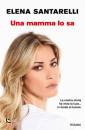 SANTARELLI ELENA, Una mamma lo sa