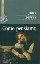 DEWEY JOHN, Come pensiamo