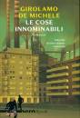 DE MICHELE GIROLAMO, Le cose innominabili