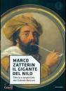 ZATTERIN MARCO, Il gigante del Nilo Storia e avventure ...
