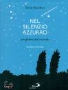 VECCHINI SILVIA, Nel silenzio azzurro Preghiere dal mondo