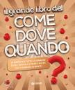 MICHELE LAURO, Il grande libro del come dove e quando