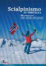 MORETTI MARTINO, Scialpinismo in Norvegia 100 itinerari scelti