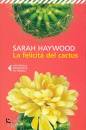 HAYWOOD SARAH, La felicita del cactus