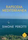 PEROTTI SIMONE, Rapsodia mediterranea