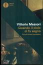 MESSORI VITTORIO, Quando il cielo ci fa segno Piccoli misteri ...