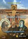 STANZIONE MARCELLO, Le anime-vittima I veggenti stigmatizzati