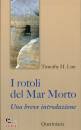 LIM TIMOTHY H., I rotoli del Mar Morto