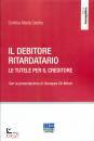 CELOTTO CRISTINA M., Il debitore ritardatario Tutele per il creditore