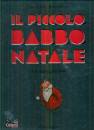 STOHNER - WILSON, Il piccolo babbo natale - Le storie piu