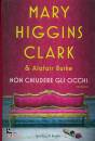 HIGGINS CLARK  BURKE, Non chiudere gli occhi