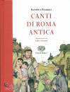 PIUMINI ROBERTO, Canti di Roma antica