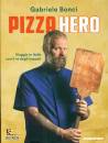 immagine di Pizza hero Viaggio in Italia con il re degli ...
