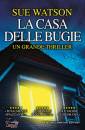 WATSON SUE, La casa delle bugie