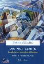 BENITO MUSSOLINI, Dio non esiste